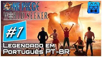 'Video thumbnail for [🔴 LIVE] One Piece World Seeker - Aventura em Alto Mar! Legendado em Português PT-BR'