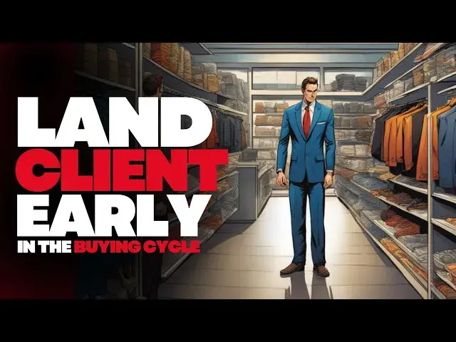 'Video thumbnail for 4 Land A Client Early In The Buying Cycle #LosAngeles'