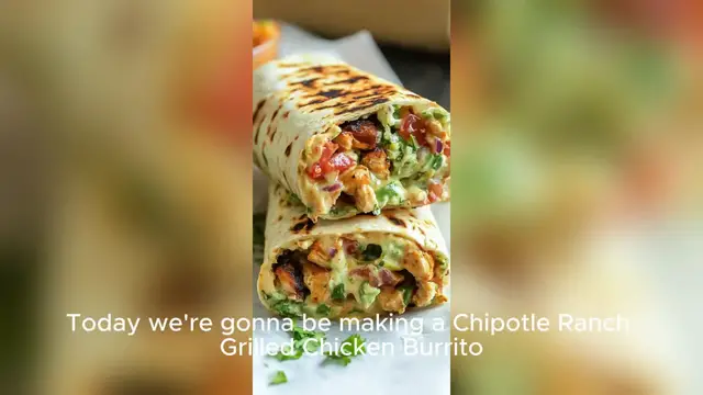 'Video thumbnail for Chipotle Ranch Grilled Chicken Burrito'