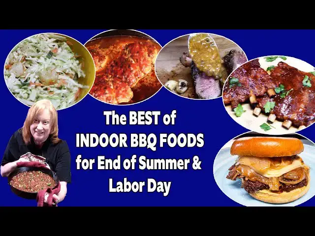 'Video thumbnail for The Best Of INDOOR BBQ FOODS For End of Summer & Labor Day'