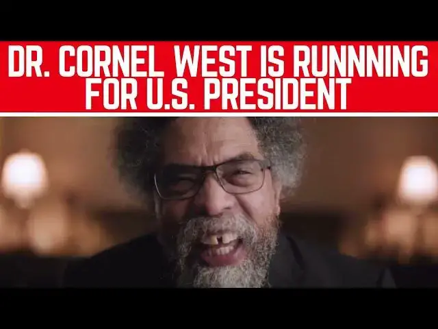 'Video thumbnail for Dr. Cornel West Is Running For President Of The United States'