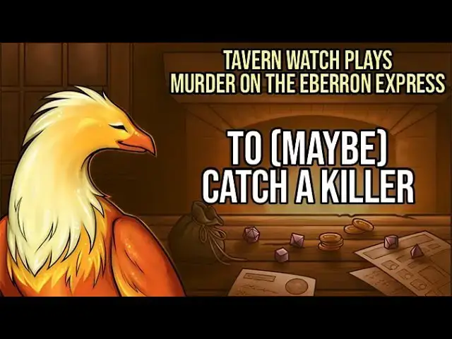 'Video thumbnail for Tavern Watch Plays Murder on the Eberron Express 3: To (maybe) catch a killer'