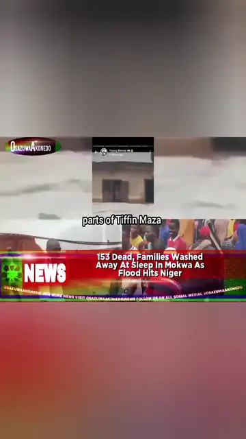 'Video thumbnail for 153 Dead, Families Washed Away At Sleep In Mokwa As Flood Hits Niger '