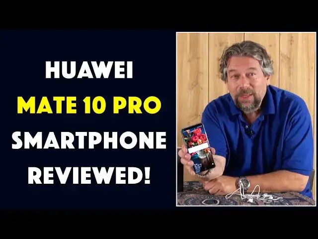 'Video thumbnail for Huawei Mate 10 Pro Android Smartphone - REVIEWED!'