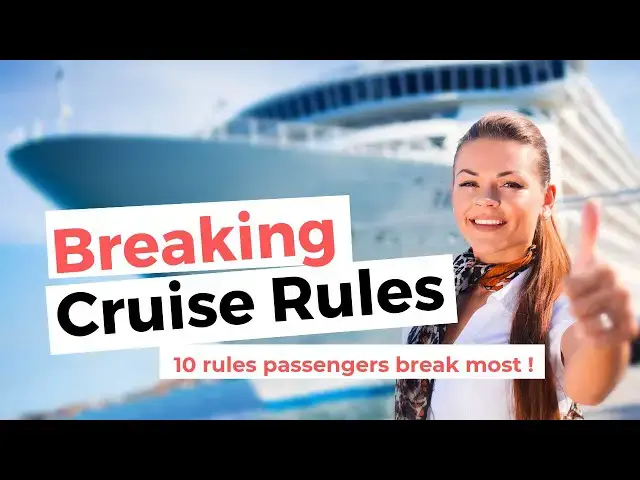 'Video thumbnail for 10 Rules Cruise Passengers Break Most Often !'