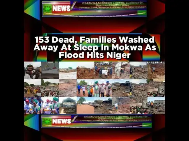 'Video thumbnail for 153 Dead, Families Washed Away At Sleep In Mokwa As Flood Hits Niger'