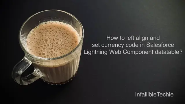 'Video thumbnail for Left align and set currency code in Salesforce Lightning Web Component datatable'