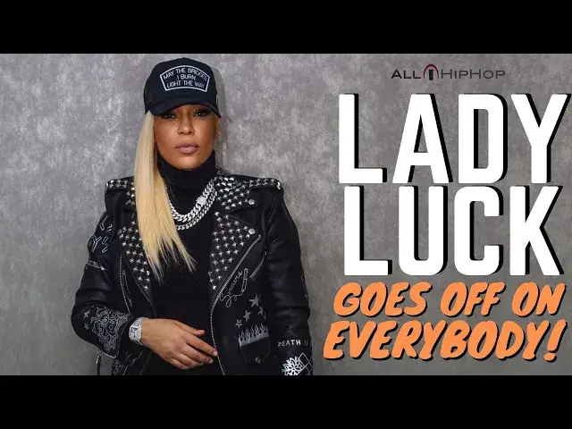 'Video thumbnail for LADY LUCK Goes off On Friends, Foes, Family, Explains Why Nicki Minaj Was Wrong, Being A Lesbian MC'