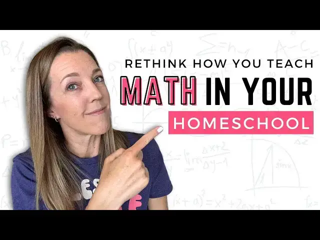 'Video thumbnail for HOMESCHOOL MATH TIPS || Mindset Shifts You Might Need to Make'