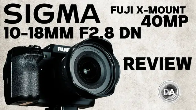 Sigma 10-18mm F2.8 DN X-Mount (40MP) Review - DustinAbbott.net Sigma 10-18mm F2.8 DN X-Mount (40MP) Review - DustinAbbott.net