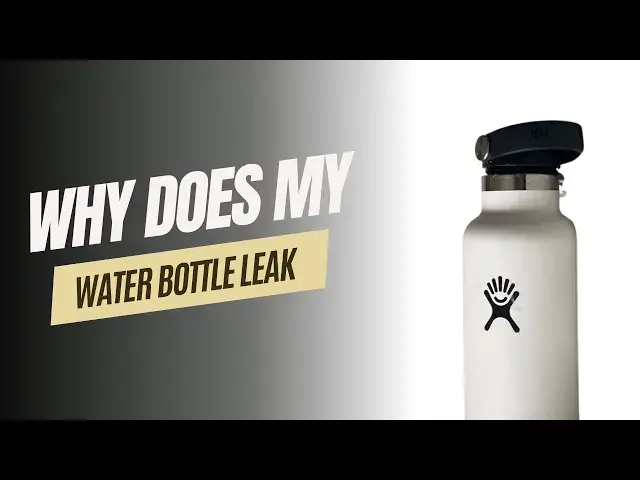 'Video thumbnail for Why Does My Water Bottle Leak'