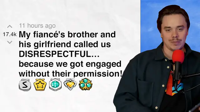 'Video thumbnail for My fiancé's brother and his girlfriend called us DISRESPECTFUL… because we got engaged without their permission!'