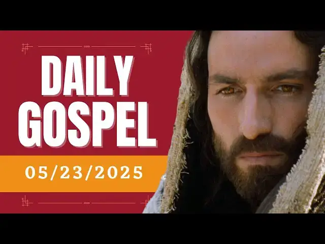 'Video thumbnail for Daily Gospel - Friday, May 23, 2025 - John 15:12-17 - Catholic Bible'