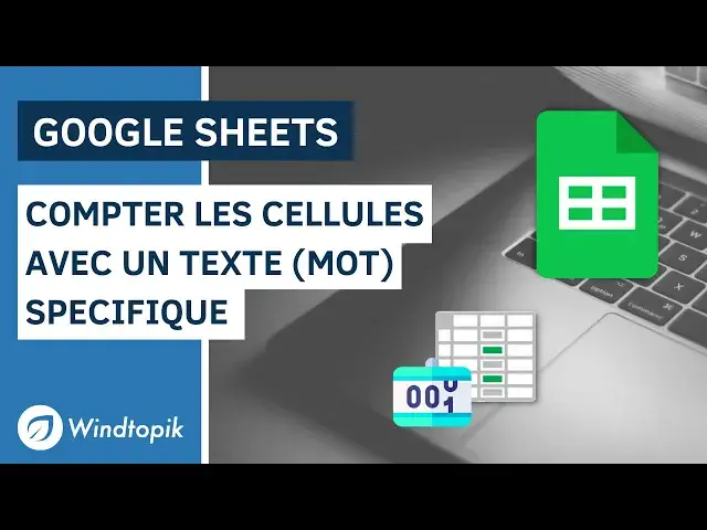 'Video thumbnail for GOOGLE SHEETS : COMPTER LES CELLULES AVEC UN TEXTE SPÉCIFIQUE'