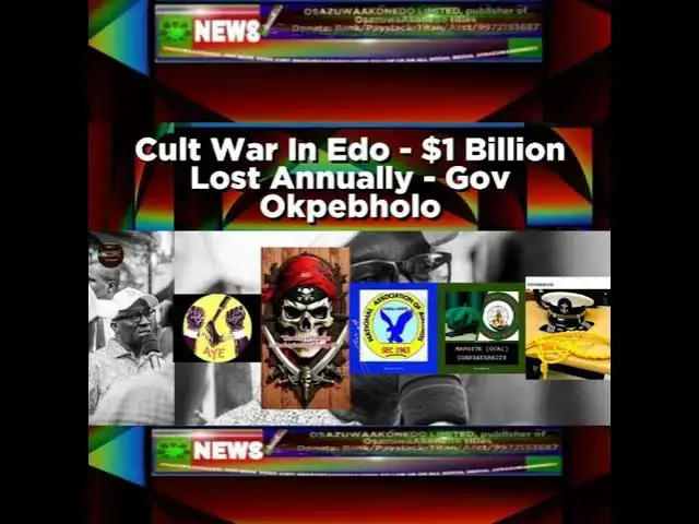'Video thumbnail for Cult War In Edo - $1 Billion Lost Annually - Gov Okpebholo'