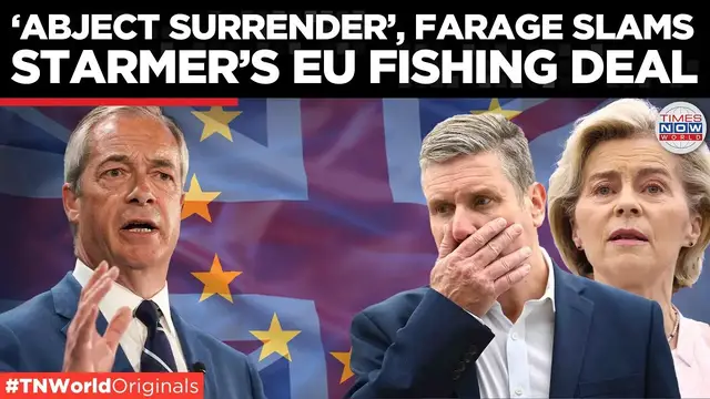 'Video thumbnail for UK’s Nigel Farage Blasts Starmer’s EU Surrender as National Treason! | Times Now World'