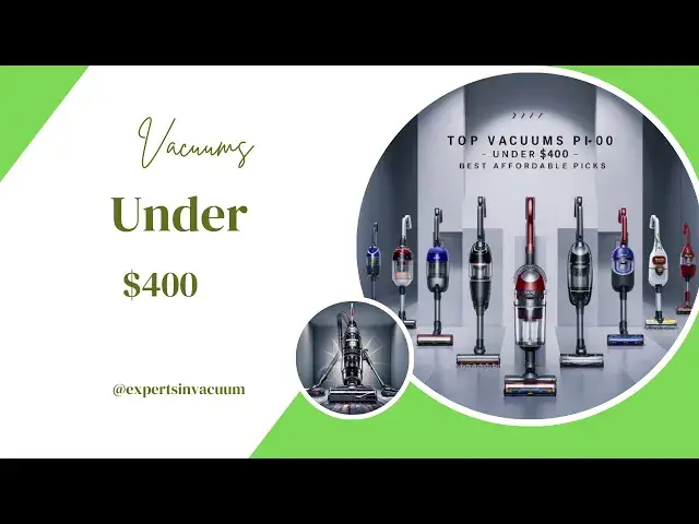 'Video thumbnail for Top Vacuums Under $400: Best Affordable Picks'