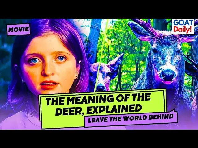 'Video thumbnail for 'Leave the World Behind': The Meaning of the Deer, Explained'