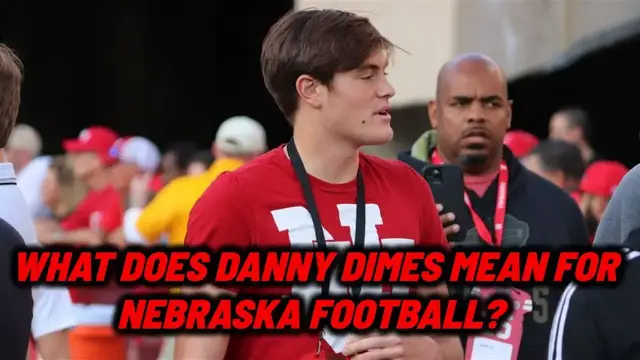 'Video thumbnail for What does Danny Dimes mean for Nebraska Football?'