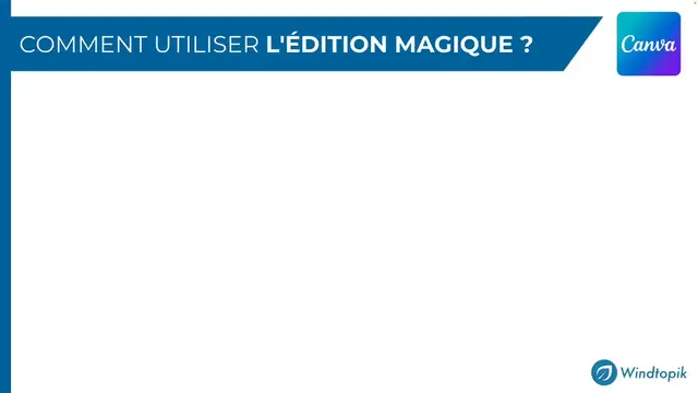 'Video thumbnail for CANVA : COMMENT UTILISER L'OUTIL D'EDITION MAGIQUE'