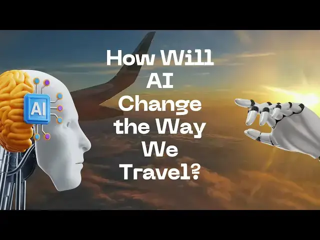 'Video thumbnail for How Will AI Change the Way We Travel?'