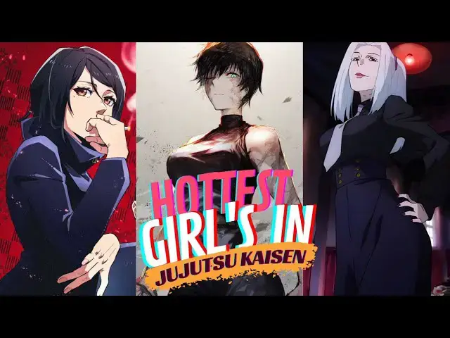 'Video thumbnail for Top 10 Hottest Female Characters in Jujutsu Kaisen | Anime Bytes'