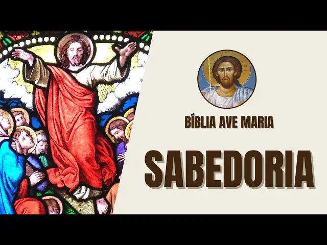 'Video thumbnail for Sabedoria - Virtude, Discernimento e Ensino - Bíblia Ave Maria'