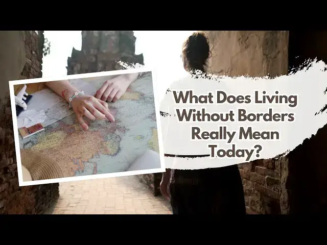 'Video thumbnail for What Does Living Without Borders Really Mean Today?'