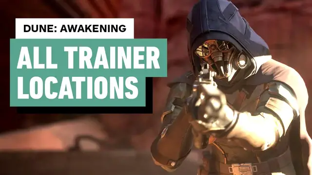 'Video thumbnail for Dune: Awakening - All Trainer Locations | Basic and Advanced'