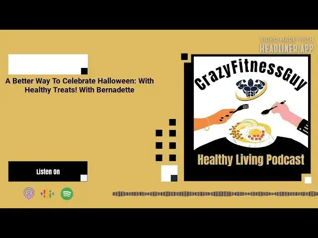 'Video thumbnail for CrazyFitnessGuy® Healthy Living Podcast - A Better Way To Celebrate Halloween: With Healthy...'