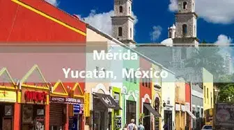 'Video thumbnail for Mérida, Yucatán, Quintana Roo'