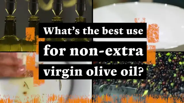 'Video thumbnail for What's The Best Use For Non-Extra Virgin Olive Oil?'