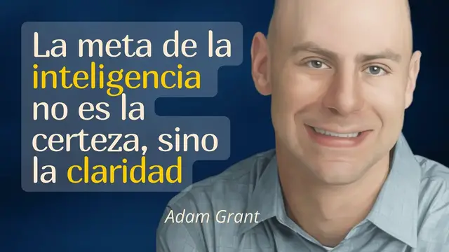 'Video thumbnail for El poder del "No Sé": las 7 claves de "Piénsalo Otra Vez" (Think Again) de Adam Grant'