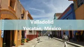 'Video thumbnail for Valladolid, Yucatán, México'