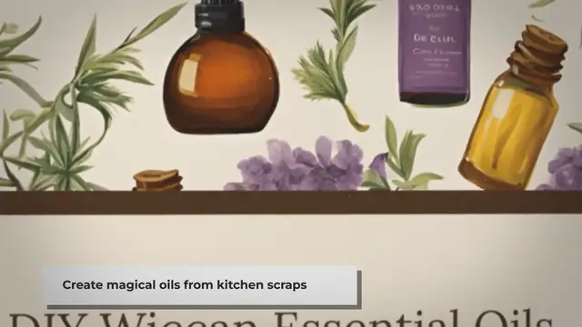 'Video thumbnail for DIY Wiccan Oils: Craft Magical Infusions from Kitchen Scraps'
