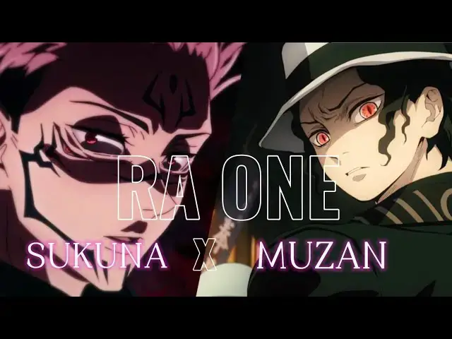 'Video thumbnail for RA-ONE | Sukuna x Muzan [AMV/EDIT] 4K'