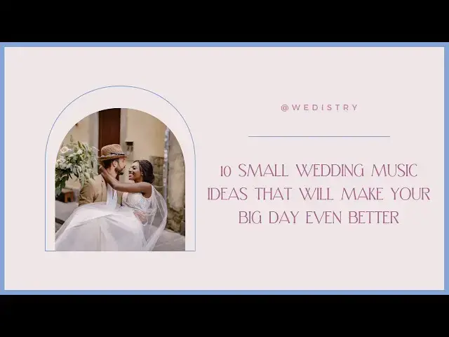 'Video thumbnail for 10 Small Wedding Music Ideas That Will Make Your Big Day Even Better | Wedding Ceremony Music Ideas'