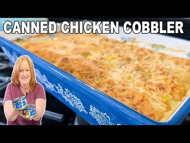 'Video thumbnail for CANNED CHICKEN COBBLER, A Delicious Casserole Dinner Idea'