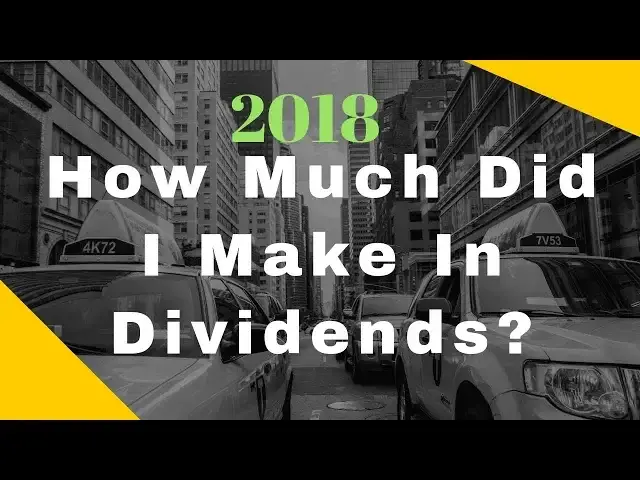 'Video thumbnail for How Much Passive Income Did I Make In Dividends In 2018'