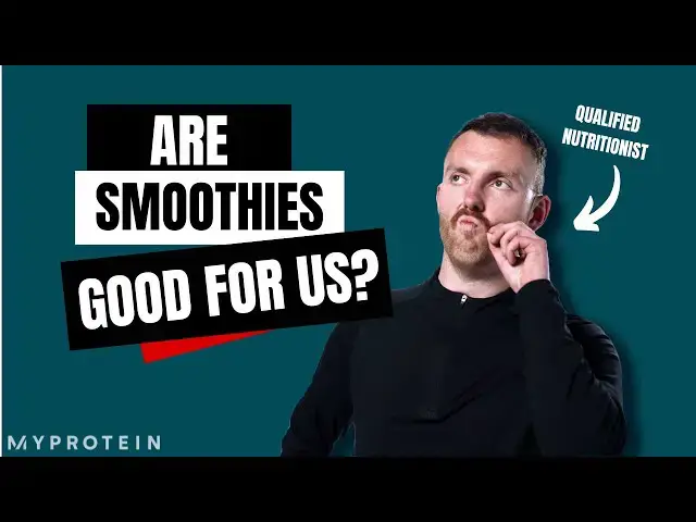 'Video thumbnail for Are smoothies good for us? | Nutritionist Explains | Myprotein'