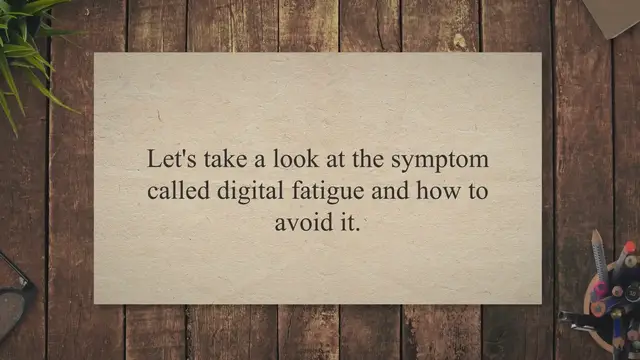 'Video thumbnail for What is digital fatigue and how to avoid it?'