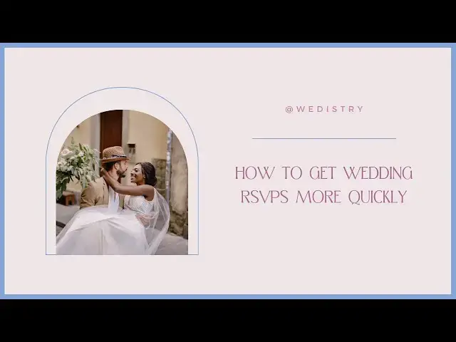 'Video thumbnail for How to Get Wedding RSVPs More Quickly WEDISTRY #weddingplanner #weddingrsvps'