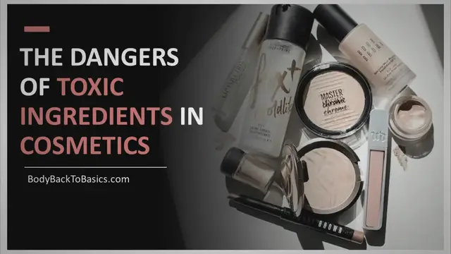'Video thumbnail for Beauty Beware: The Dangers of Toxic Ingredients in Cosmetics and How to Choose Safe Alternatives'