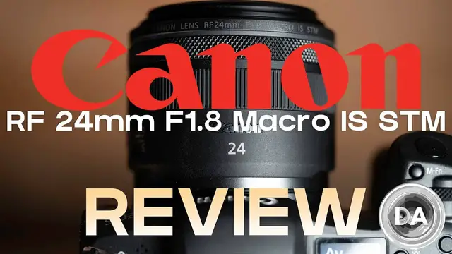 'Video thumbnail for Canon RF 24mm F1.8 Macro IS STM | Definitive Review'
