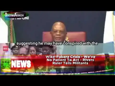 'Video thumbnail for Wike-Fubara Crisis - We've No Patient To Act - Rivers Ruler Tells Militants'
