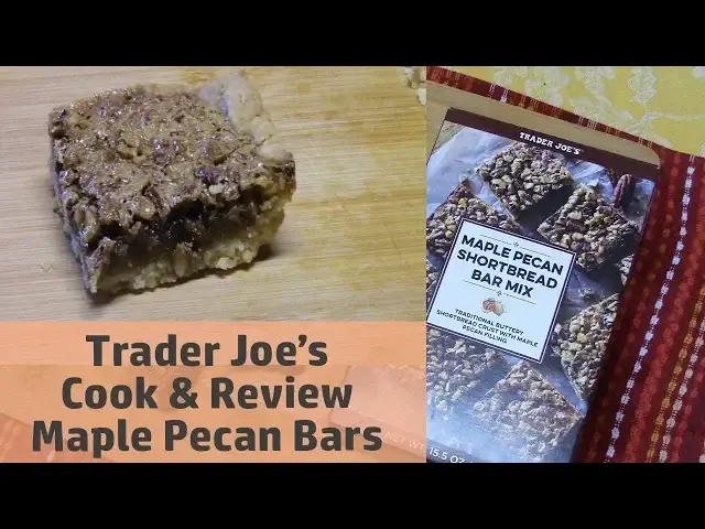 'Video thumbnail for TRADER JOE'S COOK & REVIEW | MAPLE PECAN BARS'