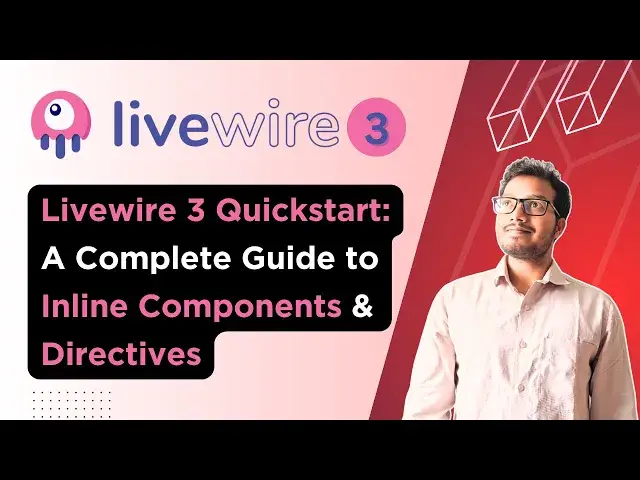 'Video thumbnail for Livewire 3 Quickstart: Inline Components & Directives | A Complete Guide | Livewire 3'