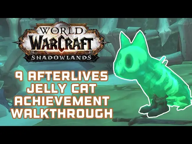 'Video thumbnail for Where to find all the jelly cats for the 9 Afterlives achievement | WoW Shadowlands'