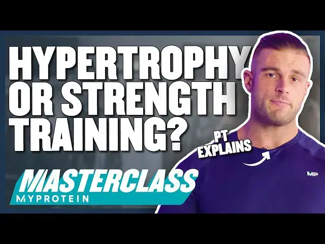 'Video thumbnail for What Is Hypertrophy Training? Hypertrophy VS. Strength Training | Masterclass | Myprotein'