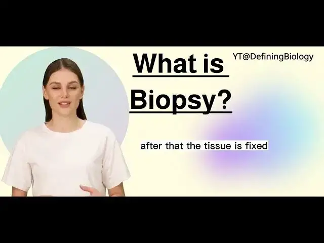 'Video thumbnail for What is Biopsy ? Biology definition'